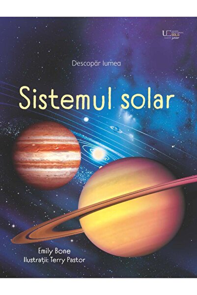 Editura Univers Enciclopedic Junior Descopar lumea. Sistemul Solar, Usborne B...