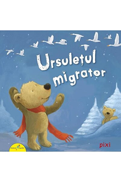 Editura Galaxia Copiilor Ursuletul migrator