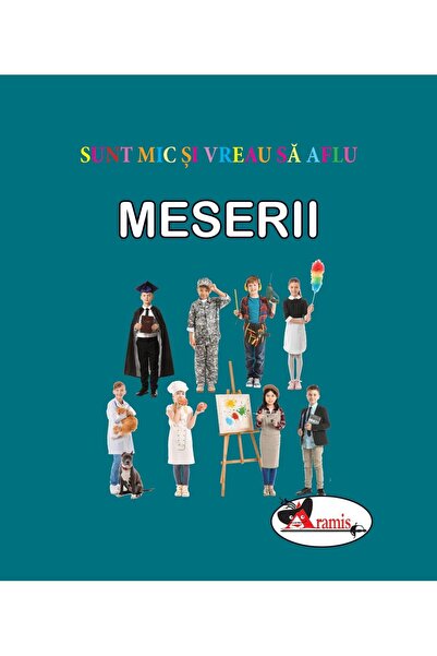 Editura Aramis Sunt mic si vreau sa aflu - Meserii