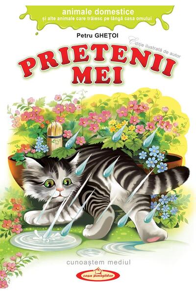 Editura Casa Povestilor Prietenii mei. Animale domestice si alte animale c