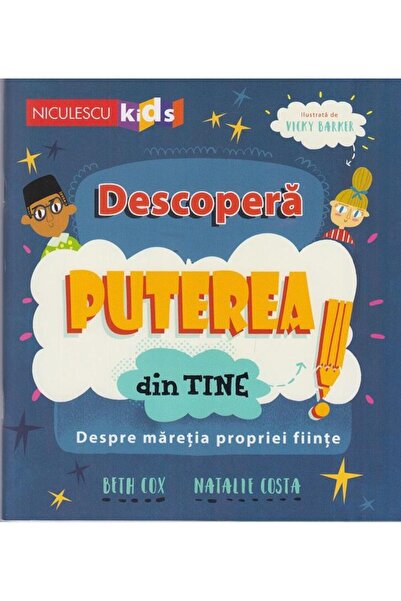 Editura Niculescu Descopera puterea din tine! Despre maretia proprie