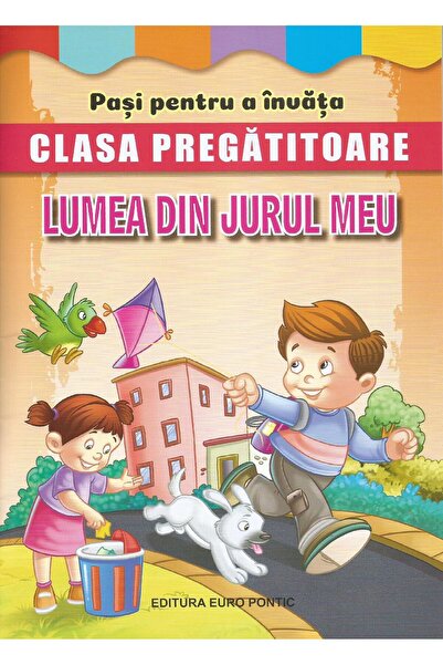 Editura Europontic Pasi pentru a invata. Lumea din jurul meu. Clasa p