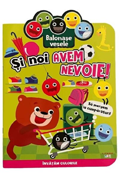 Editura Litera Balonase vesele. Si noi avem nevoie! Sa mergem la