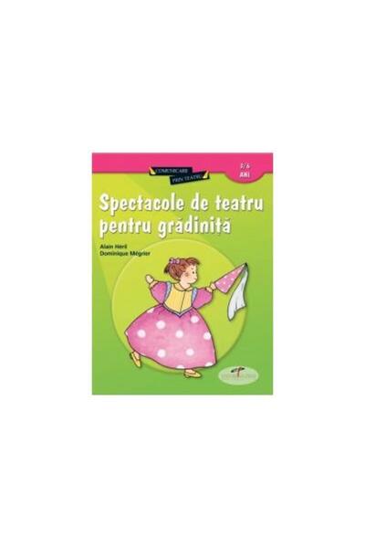 Editura CD Press Spectacole de teatru pentru gradinita, Alain Heril