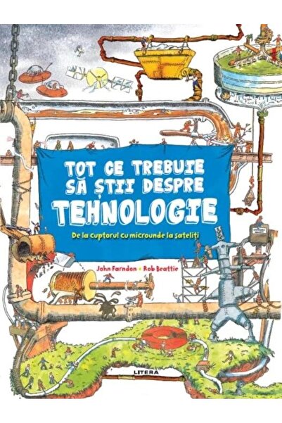 Editura Litera Tot ce trebuie sa stii despre tehnologie, John Far