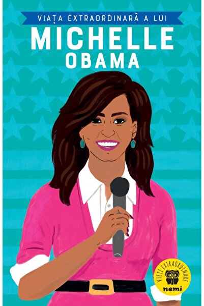 Editura Nemira Viata extraordinara a lui Michelle Obama, Sheila K
