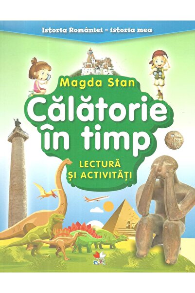 Editura Litera Istoria Romaniei, Istoria mea. Calatorie in timp.