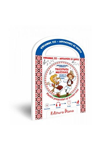 Editura Diana Traistuta Muzicala + CD (Vol. III). Activitati si