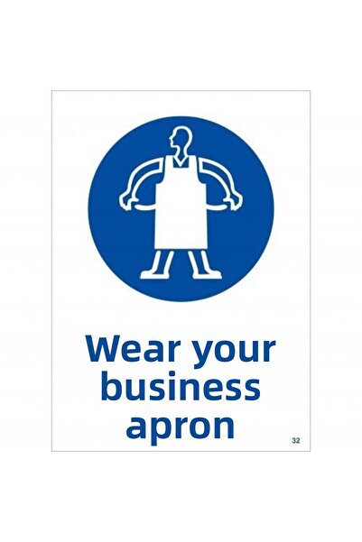 Emek İkaz Levhaları Wear Your Work Apron Warning Sign