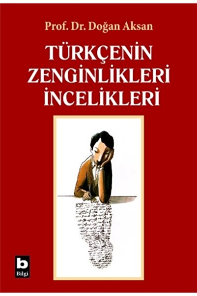 Bilgi Yayınevi Türkçenin Zenginlikleri Incelikleri