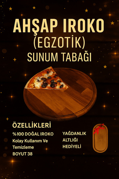 AHŞAP IROKO EGZOTIK SUNUM TABAĞI