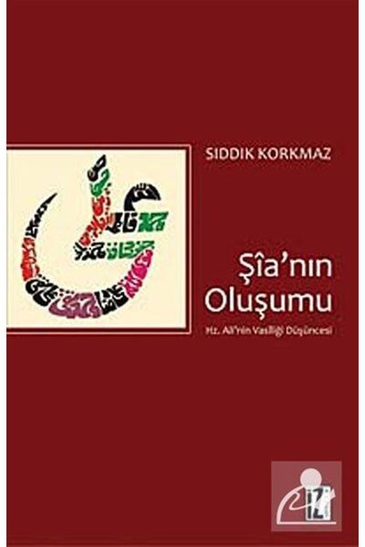 İz Yayıncılık Şia'nın Oluşumu & Hz. Ali'nin Vasiliği Düşüncesi