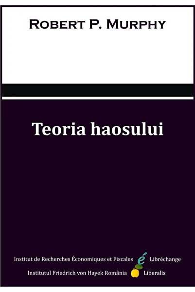 Editura Liberalis Teoria haosului, ROBERT MURPHY