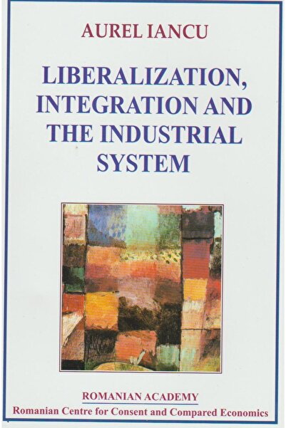 Editura Expert Liberalization, integration and the industrial sys