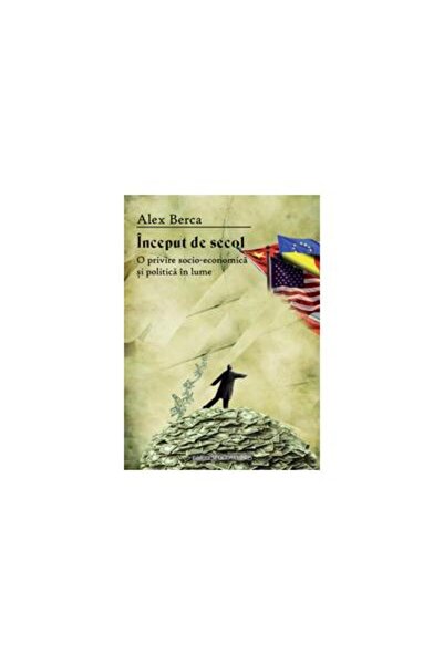 Editura Sedcom Libris Inceput de secol. O privire socio-economica si pol