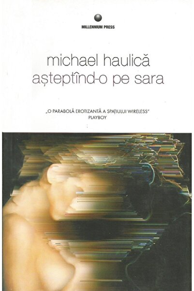 Editura Millennium Books ASTEPTAND-O PE SARA, Michael Haulica