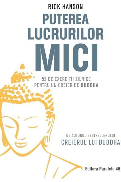 Editura Paralela 45 The power of small things. 52 daily exercises for