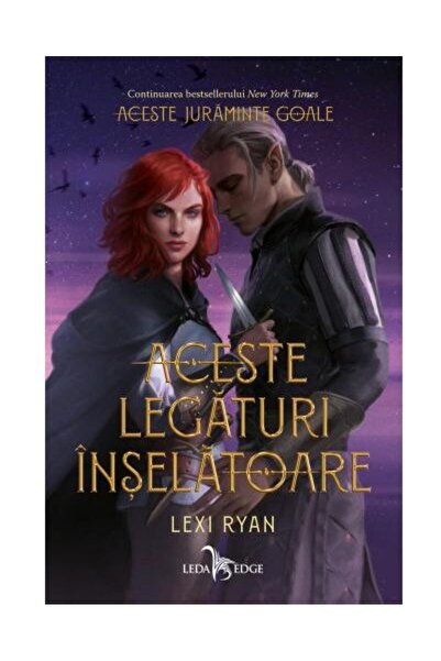 Editura Leda Edge Aceste legaturi inselatoare (volumul 2 din seria A