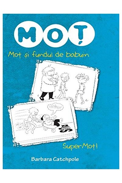 Editura Litera Mot si fundul de babuin. Super Mot!, Barbara Catch