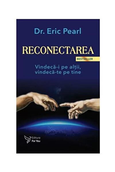 Editura For You Reconectarea. Vindeca-i pe altii, vindeca-te pe ti