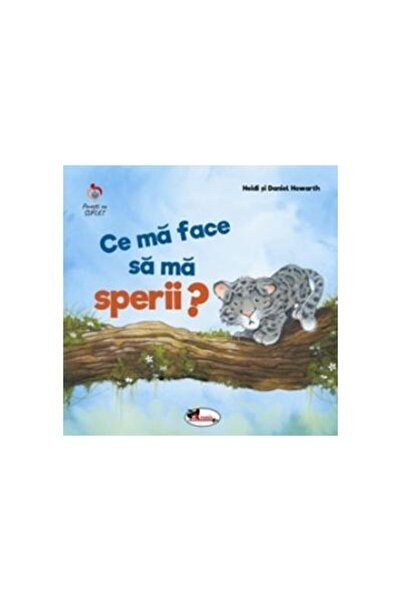Editura Aramis Ce ma face sa ma sperii?, Daniel Howarth