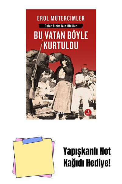 Alfa Yayınları Bu Vatan Böyle Kurtuldu + Yapışkanlı Not Kağıdı
