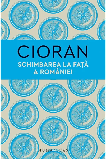 Editura Humanitas The Change of Romania, Emil Cioran