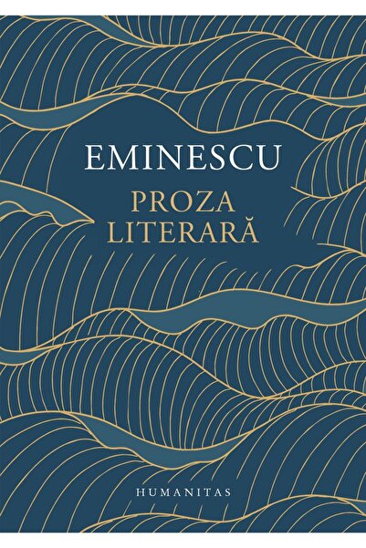 Editura Humanitas Proza literara, Mihai Eminescu