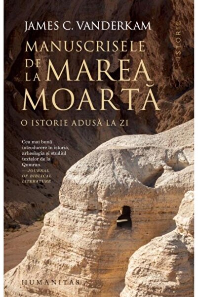 Editura Humanitas Manuscrisele de la Marea Moarta. O istorie adusa l