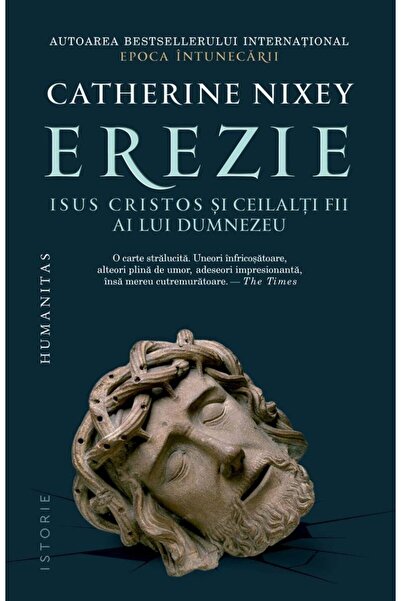 Editura Humanitas Erezie. Isus Cristos si ceilalti fii ai lui Dumnez