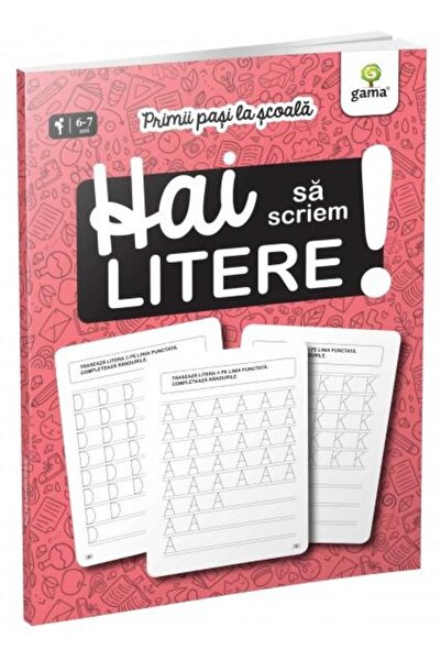 Editura Gama Primii pasi la scoala. Hai sa scriem litere!