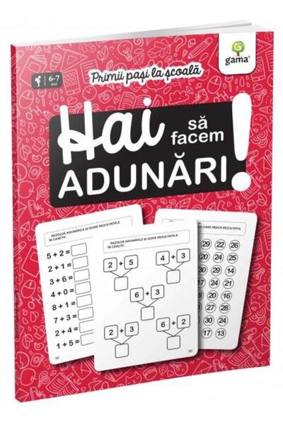 Editura Gama Primii pasi la scoala. Hai sa facem adunari!