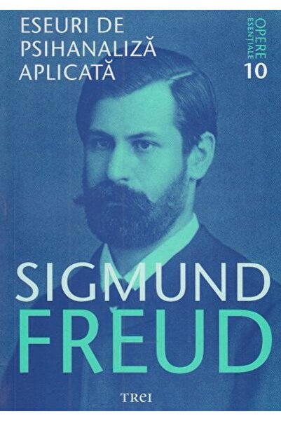 Editura Trei Opere Esentiale, vol. 10 - Eseuri de psihanaliza a