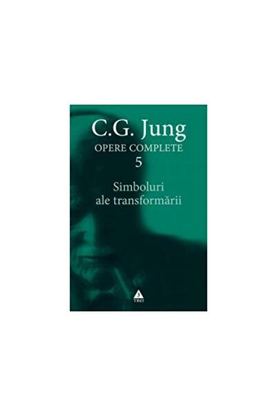 Editura Trei Complete Works vol. 5. Symbols of Transformation