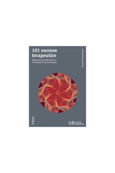 Editura Trei 101 therapeutic successes. Overcoming transference and