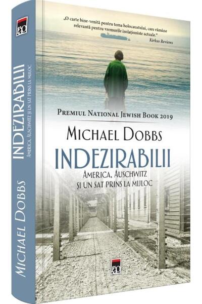 Editura Rao Books The Undesirables: America, Auschwitz, and a Trapped Village