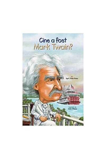 Editura Pandora M Cine a fost Mark Twain?, April Jones Prince