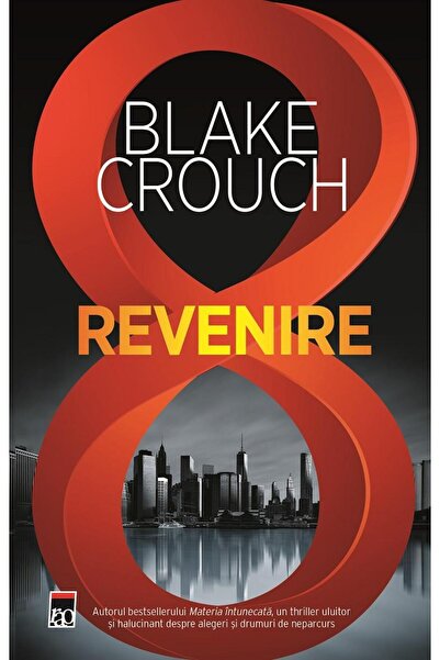 Editura Rao Books Revenire, Blake Crouch