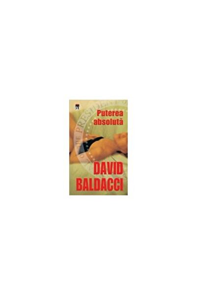 Editura Rao Books Putere absoluta, David Baldacci