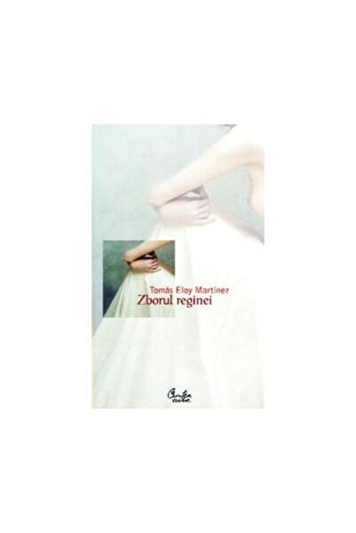 Editura Curtea Veche Zborul reginei, Tomas Eloy Martinez