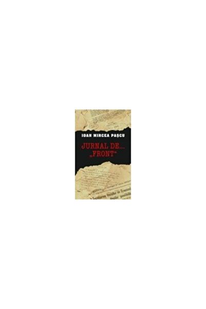 Editura Rao Books Jurnal de... front, Ioan Mircea Pascu