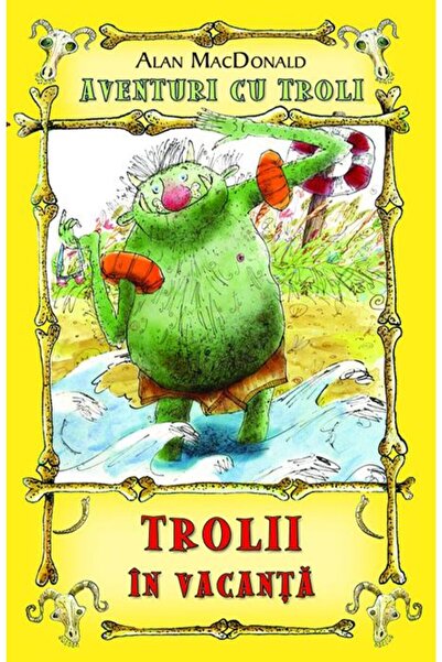 Editura Rao Books Trolii in vacanta. Volumul 2 din seria Aventuri cu