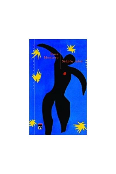 Editura Rao Books Stapan iubit, Rosa Montero