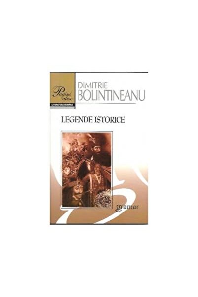 Editura Gramar Legende istorice, Dimitrie Bolintineanu
