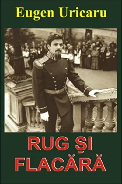 Editura Orizonturi Rug si flacara, Eugen Uricaru