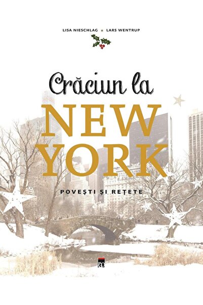 Editura Rao Books Craciun la New York: Povesti si retete, Lisa Niesc