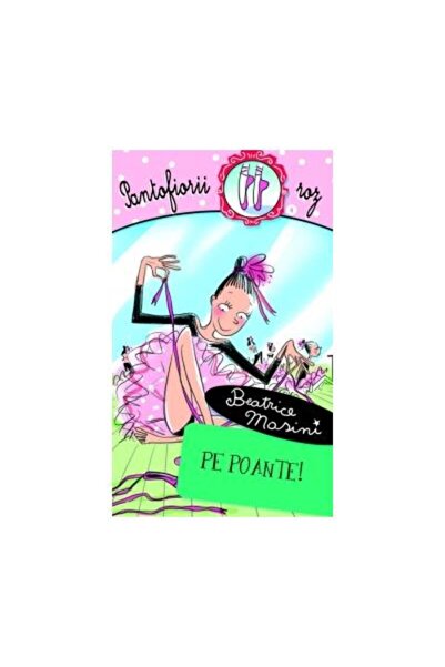 Editura Rao Books Pe poante (vol. 4 Pantofiorii roz), Beatrice Masin