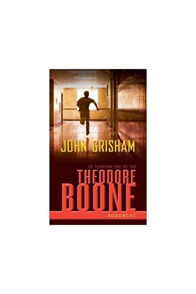 Editura Rao Books Theodore Boone : Acuzatul, John Grisham