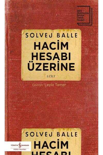 TÜRKİYE İŞ BANKASI KÜLTÜR YAYINLARI Hacim Hesabı Üzerine 1. Cilt
