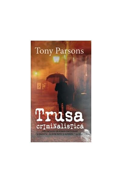 Editura Rao Books Trusa criminalistica, Tony Parsons